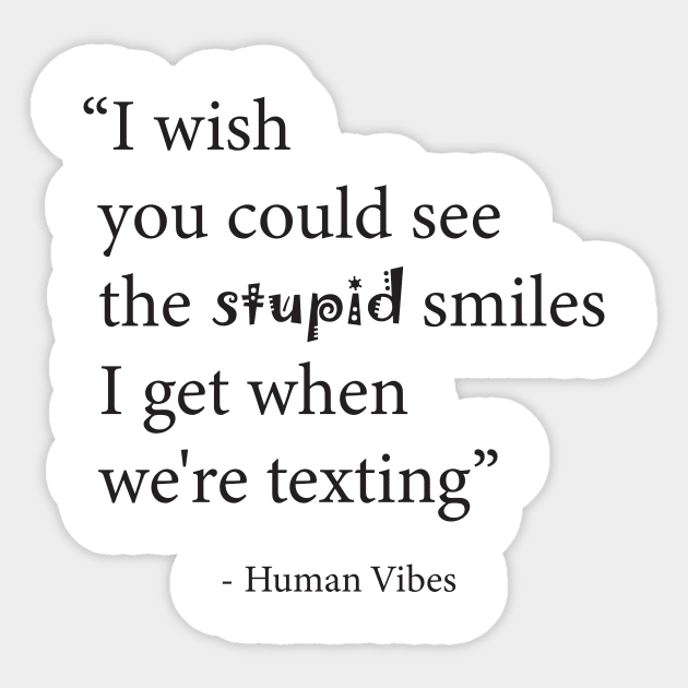 Cute Love Quote: "Stupid Smiles" Romantic Gift for Couples Sticker by Jiyoun's Store 1